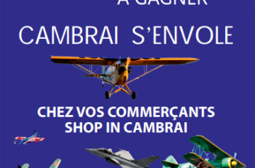 CAMBRAI S’ENVOLE DU 23 AOUT AU 31 AOUT 2024 CHEZ VOS COMMERCANYS SHOP in CAMBRAI