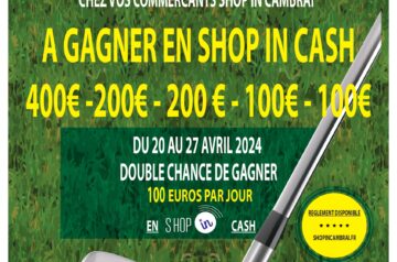 JOUEZ UNE APPROCHE GAGNANTE DU 17 AU 27 AVRIL 2024 CHEZ VOS COMMERÇANTS SHOP in CAMBRAI